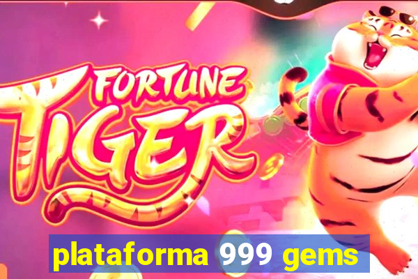 plataforma 999 gems